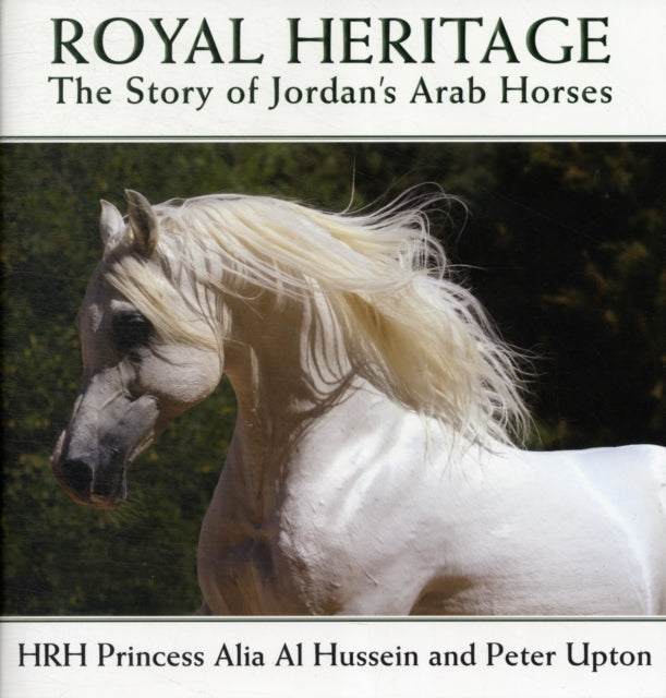 Royal Heritage: The Story of Jordan's Arab Horses