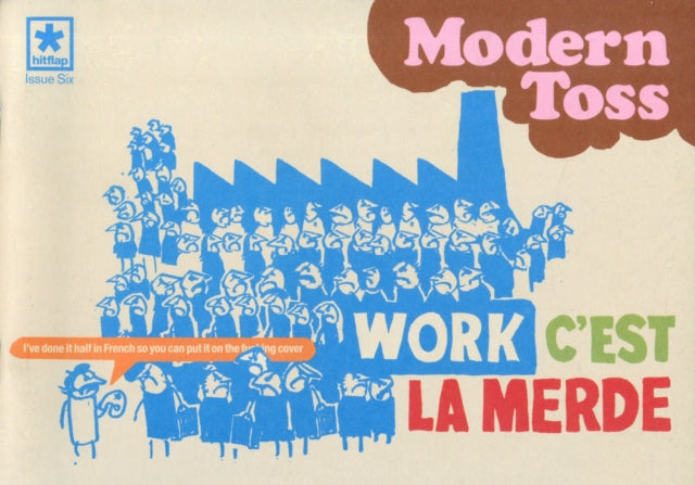 Modern Toss 6 Work Cest La Merde