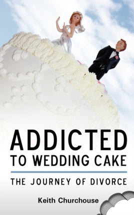 Journey of Divorce Addicted to Wedding Cake