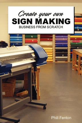 Create Your Own Sign Making Business from Scratch