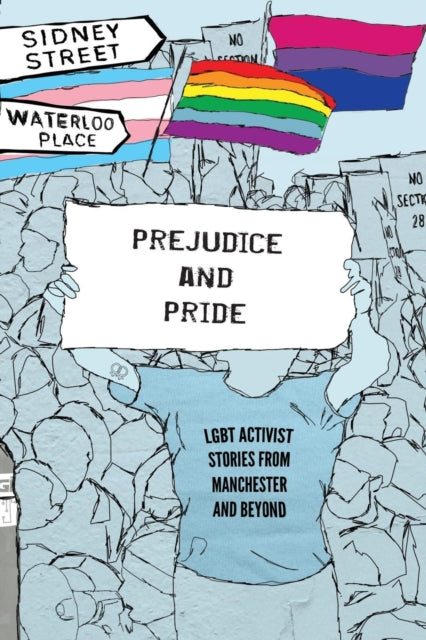 Prejudice and Pride LGBT Activist Stories from