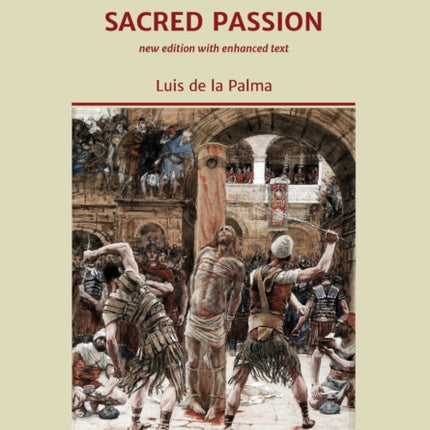 The History of the Sacred Passion new edition with enhanced text