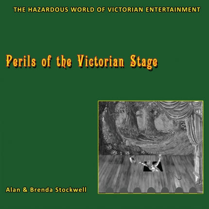 Perils of the Victorian Stage