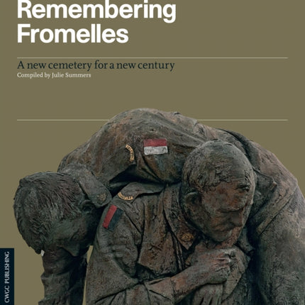 Remembering Fromelles A New Cemetery for a New Century