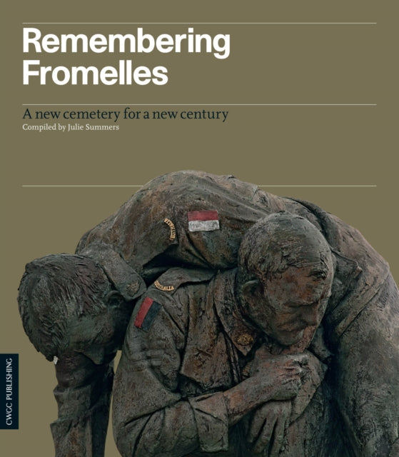 Remembering Fromelles A New Cemetery for a New Century