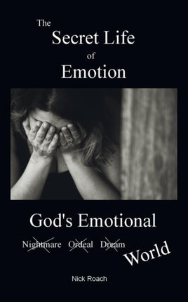 The Secret Life of Emotion