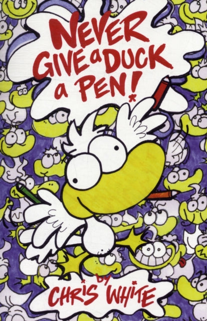 Never Give a Duck a Pen!