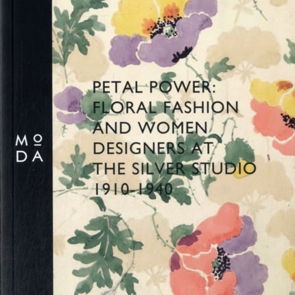 Petal Power: Floral Fashion and Women Designers at the Silver Studio