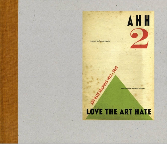 Ahh 2: Love The Art Hate: ART HATE Graphics 1972-2010