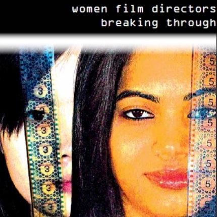 Celluloid Ceiling: Women Film Directors Breaking Through