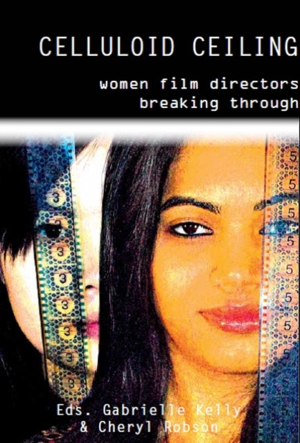 Celluloid Ceiling: Women Film Directors Breaking Through