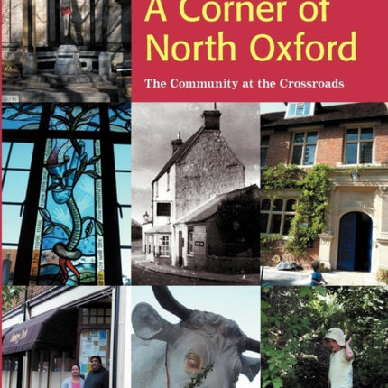 A Corner of North Oxford The Community at the Crossroads