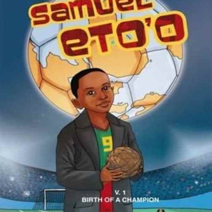 Samuel Eto'o: Birth of a Champion: 1