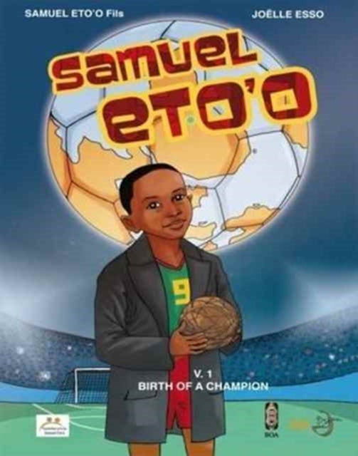 Samuel Eto'o: Birth of a Champion: 1