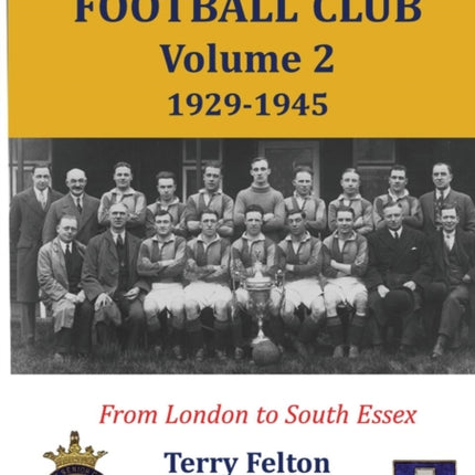 Romford Football Club volume 2 19291945