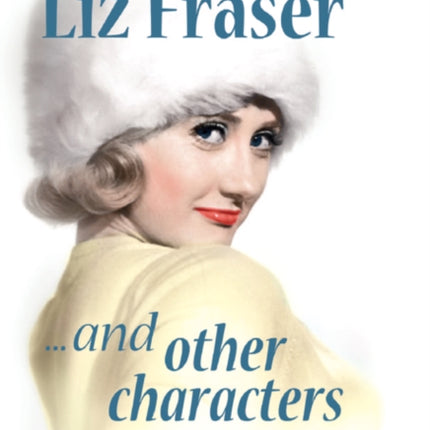 Liz Fraser and other characters