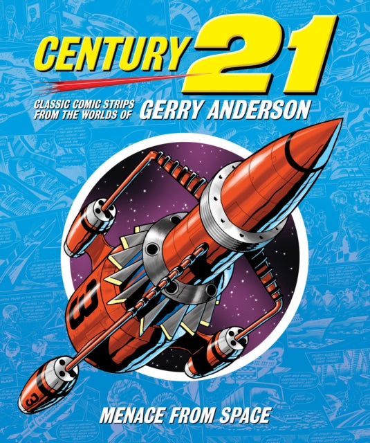 Century 21 Classic Comic Strips from the Worlds of Gerry Anderson Menace from Space