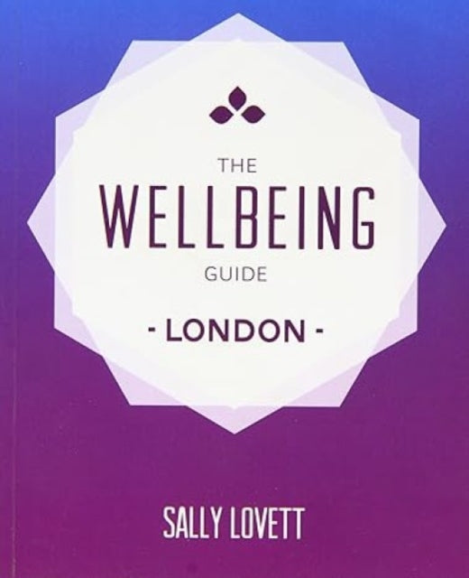 The Wellbeing Guide to London