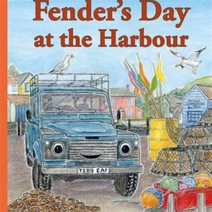 Fender's Day at the Harbour: 4th book in Landy and Friends Series