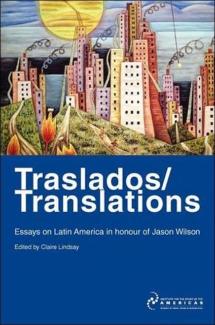 TrasladosTranslations Essays on Latin America in