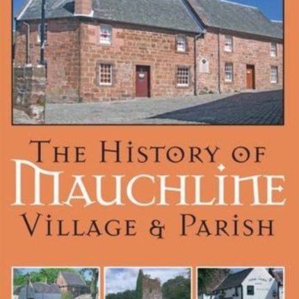 The History of Mauchline: Village and Parish