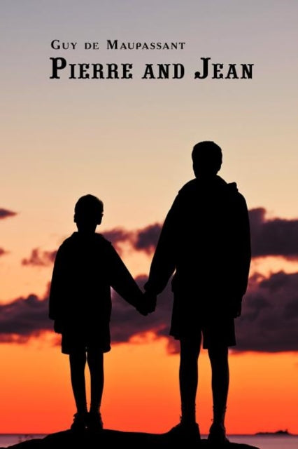 French Classics in French and English Pierre and Jean by Guy de Maupassant DualLanguage Book