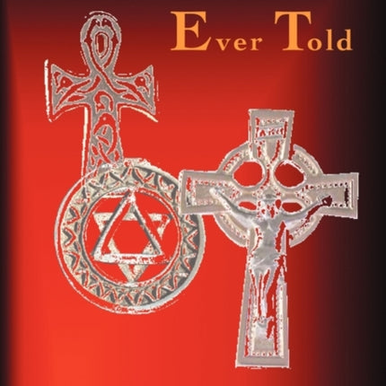 The Greatest Lie Ever Told