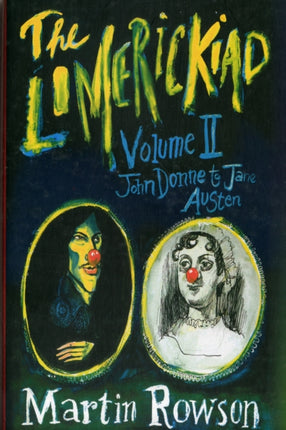 The Limerickiad - Volume II: John Donne to Jane Austen