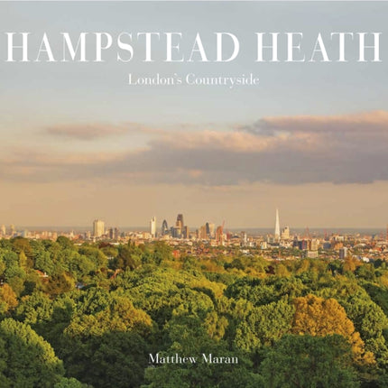 Hampstead Heath: London's Countryside