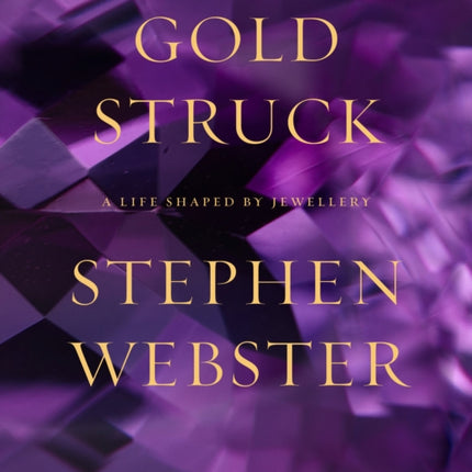 Goldstruck: A Life Shaped by Jewellery