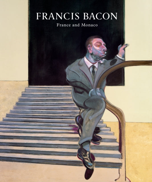 Francis Bacon: France And Monaco