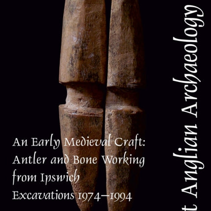 EAA 181: An Early Medieval Craft