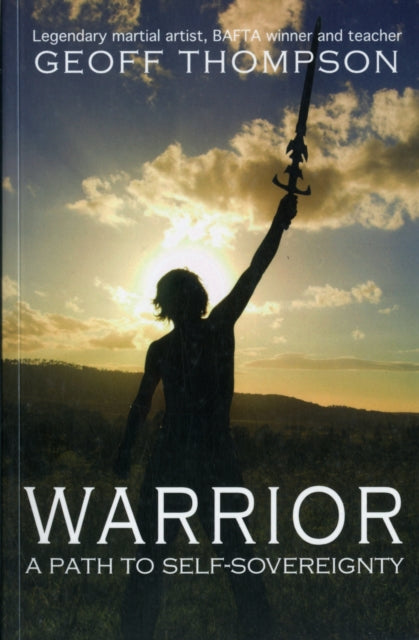 Warrior: A Path to Self Sovereignty