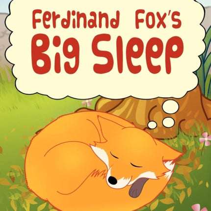Ferdinand Foxs Big Sleep
