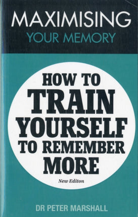 Maximising Your Memory: How to Train Yourself to Remember More