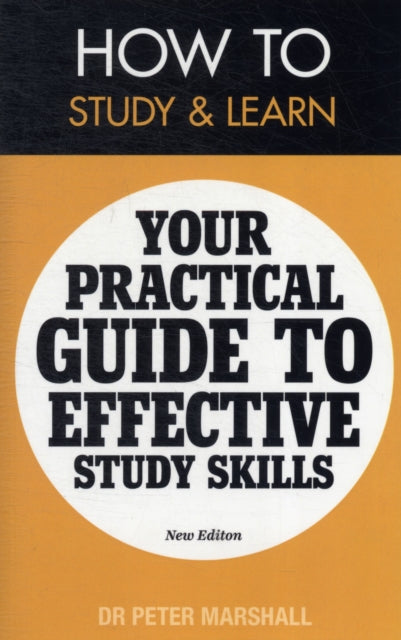 How to Study and Learn: Your Practical Guide to Effective Study Skills