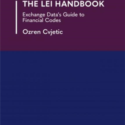 The LEI Handbook: Exchange Data's Guide to Financial Codes