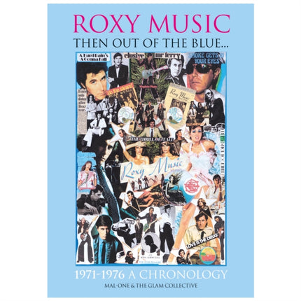 Roxy Music Then out of the Blue..19711976 A Chronology