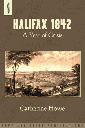 Halifax 1842 A Year of Crisis