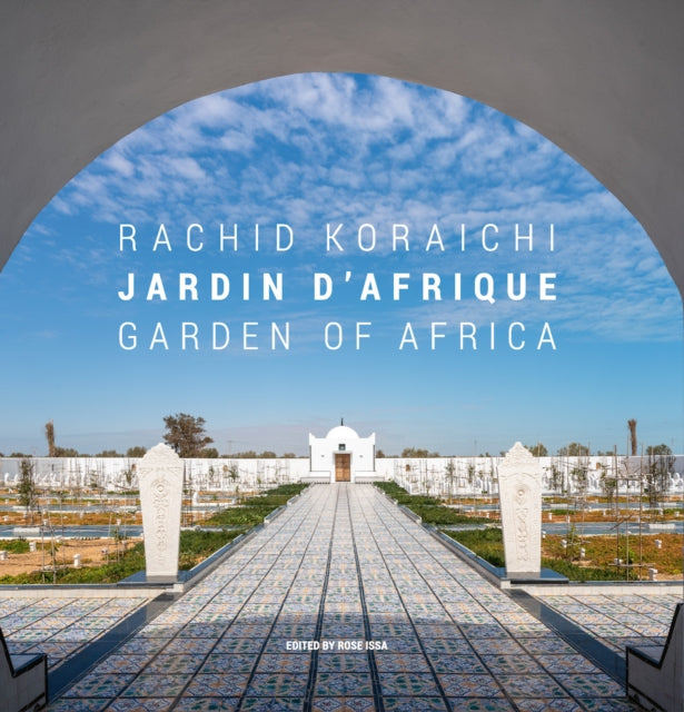 Rachid Koraichi: Jardin D'afrique / Garden Of Africa