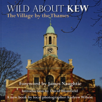 Wild About Kew: The Village by the Thames