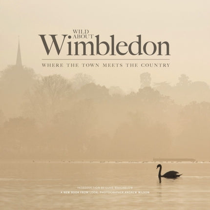 Wild About Wimbledon: Where the Town Meets the Country