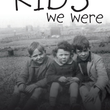 Kids We Were