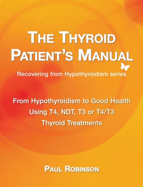 The Thyroid Patients Manual