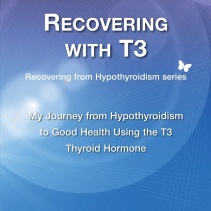 Recovering with T3