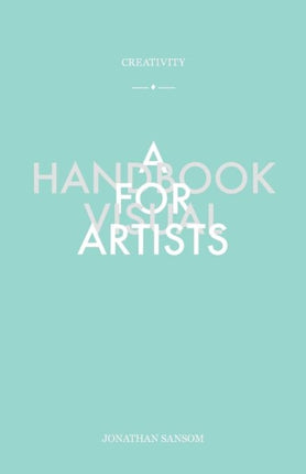 Creativity a Handbook for Visual Artists