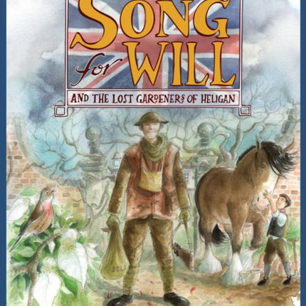 A Song for Will: The Lost Gardeners of Heligan