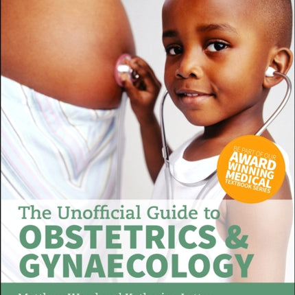 Unofficial Guide to Obstetrics and Gynaecology