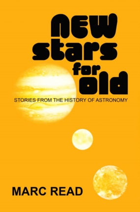 New Stars for Old Stories from the History of