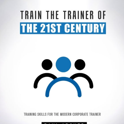 Train the Trainer of the 21st Century
